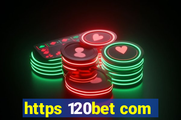 https 120bet com